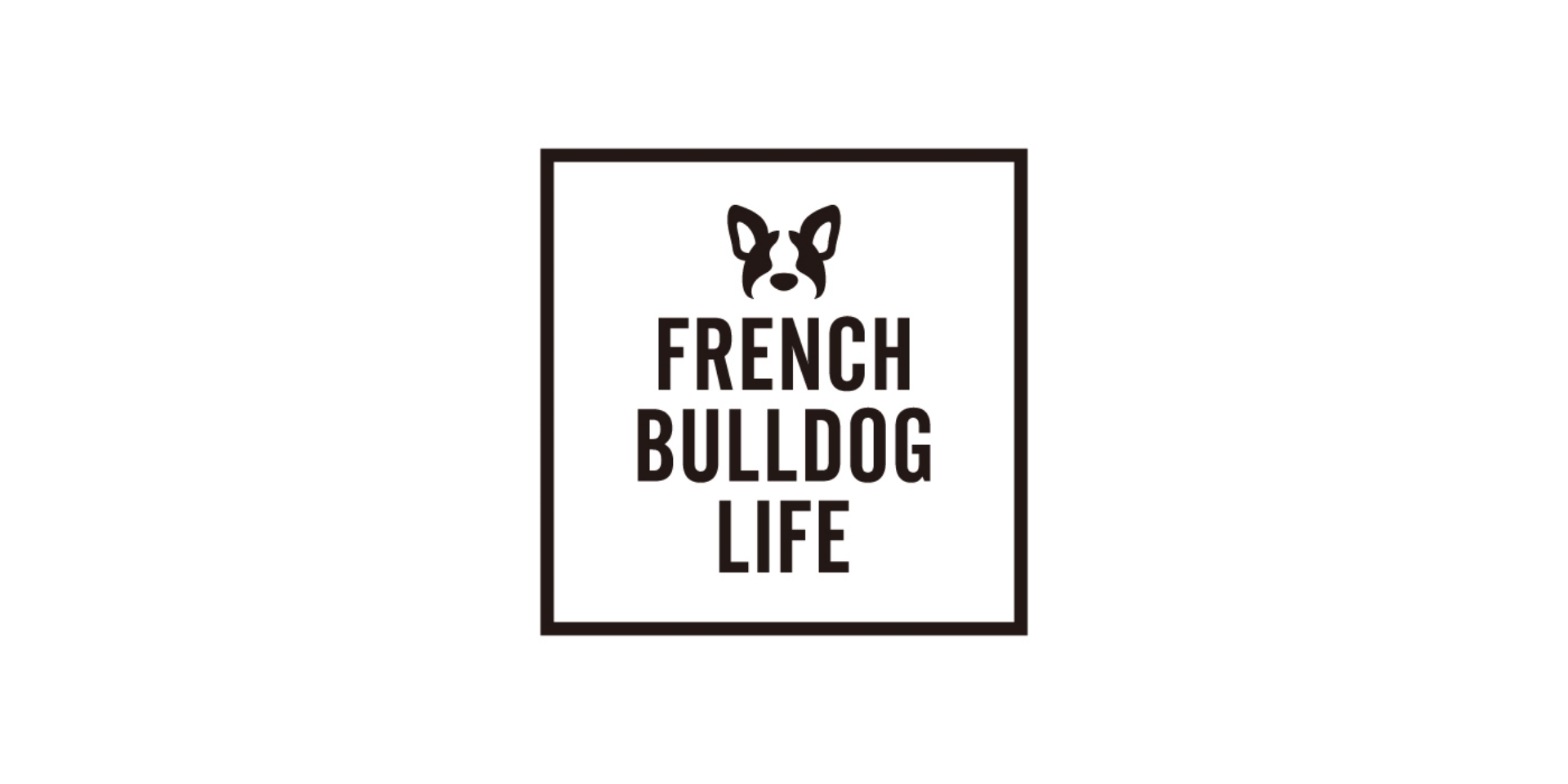 FRENCH BULLDOG LIFE